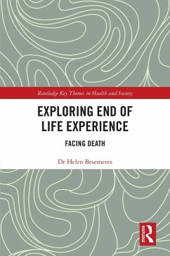 Exploring End of Life Experience (eBook, PDF) - Besemeres, Helen