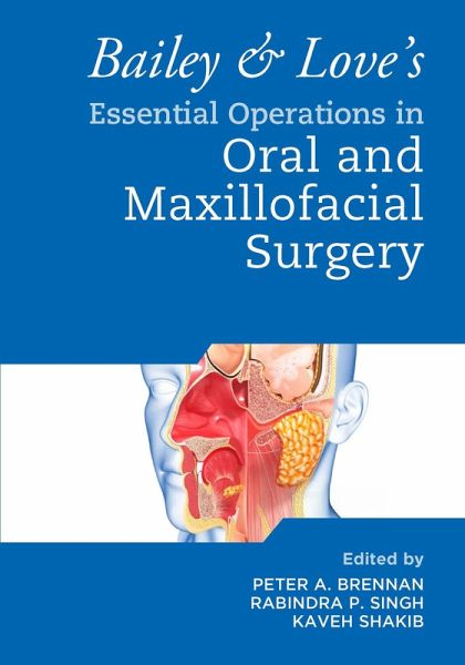 Bailey & Love's Essential Operations in Oral & Maxillofacial Surgery (eBook, PDF)