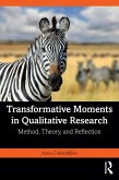 Transformative Moments in Qualitative Research (eBook, ePUB)
