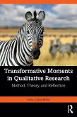 Transformative Moments in Qualitative Research (eBook, ePUB) Transformative Moments in Qualitative Research (eBook, ePUB)