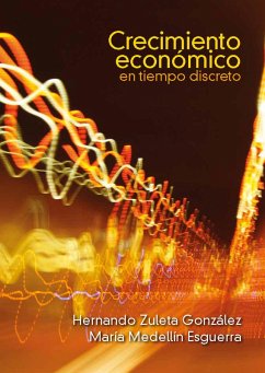 Crecimiento económico en tiempo discreto (eBook, ePUB) - Zuleta, Hernando; Medellín Esguerra, María