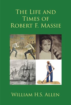 The Life and Times of Robert F. Massie (eBook, ePUB) - Allen, William H. S.