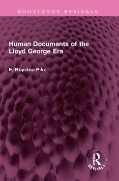 Human Documents of the Lloyd George Era (eBook, ePUB) - Pike, E. Royston