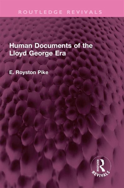 Human Documents of the Lloyd George Era (eBook, ePUB) Human Documents of the Lloyd George Era (eBook, ePUB)