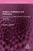 Authors, Publishers and Politicians (eBook, ePUB) Authors, Publishers and Politicians (eBook, ePUB)