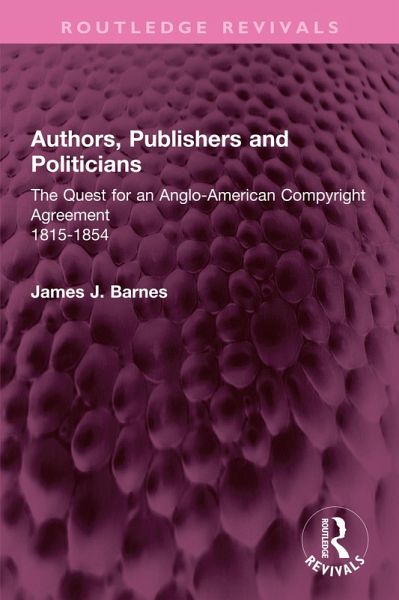 Authors, Publishers and Politicians (eBook, ePUB) Authors, Publishers and Politicians (eBook, ePUB)