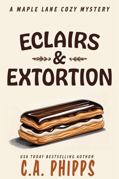 Eclairs and Extortion (Maple Lane Mysteries) (eBook, ePUB)