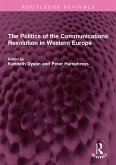 The Politics of the Communications Revolution in Western Europe (eBook, PDF)