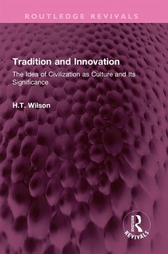 Tradition and Innovation (eBook, ePUB) - Wilson, H. T. Tradition and Innovation (eBook, ePUB) - Wilson, H. T.