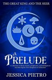 A Prelude (The Great King and the Seer, #0.5) (eBook, ePUB)