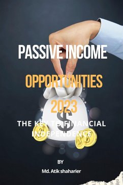 Passive Income Opportunities 2023 (eBook, ePUB) - shaharier, Md.Atik