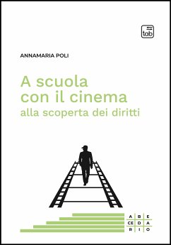 A scuola con il cinema alla scoperta dei diritti (eBook, PDF) - Poli, Annamaria