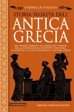Storia segreta dell’antica Grecia (eBook, ePUB) - Fiocca, Fiorella