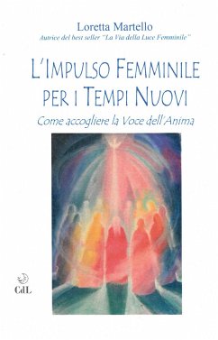 L'Impulso Femminile per i Tempi Nuovi (eBook, ePUB) - Martello, Loretta