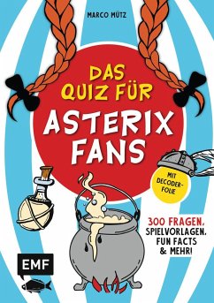 Das inoffizielle Quiz für Asterix-Fans - Mütz, Marco