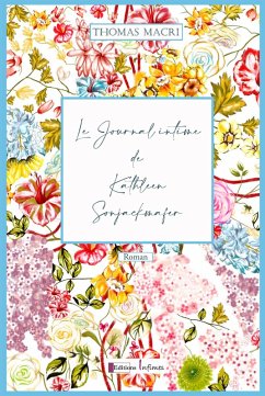 Le journal intime de Kathleen Sonjackmafer (eBook, ePUB) Cover Le journal intime de Kathleen Sonjackmafer (eBook, ePUB)