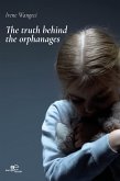 The truth behind the orphanages (eBook, ePUB)