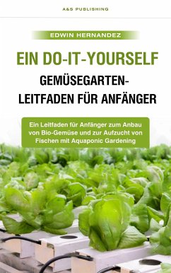 Cover Ein Do-it-yourself-Gemüsegarten-Leitfaden für Anfänger (eBook, ePUB)
