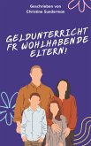 Geldunterricht für wohlhabende Eltern! (eBook, ePUB)