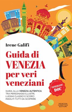 Guida di Venezia per veri veneziani (eBook, ePUB) - Galifi, Irene