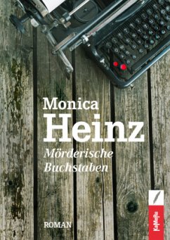 Mörderische Buchstaben - Heinz, Monica