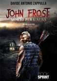 John Frost: Morto per l'alba (eBook, ePUB) John Frost: Morto per l'alba (eBook, ePUB)