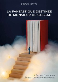 La fantastique destinée de monsieur de Saissac (eBook, ePUB) - Meyel, Prisca