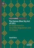 The Kansas Blue Sky Act of 1911 (eBook, PDF)