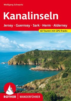 Kanalinseln - Jersey, Guernsey, Sark, Herm und Alderney - Schwartz, Wolfgang