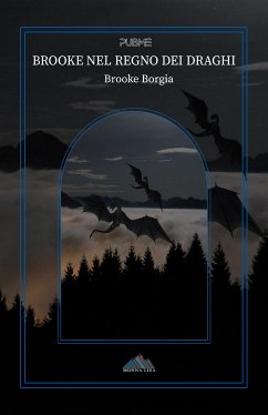 Brooke nel regno dei draghi (eBook, ePUB) - Borgia, Brooke