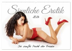 Sinnliche Erotik. Die sanfte Macht der Frauen (Wandkalender 2024 DIN A2 quer), CALVENDO Monatskalender