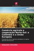 Comércio agrícola e cooperação Norte-Sul: a Colômbia e a União Europeia