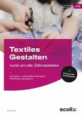 Textiles Gestalten rund um die Jahreszeiten