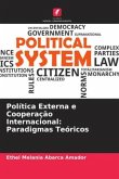 Política Externa e Cooperação Internacional: Paradigmas Teóricos