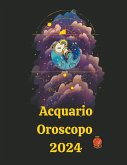 Acquario Oroscopo 2024