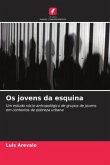 Os jovens da esquina