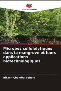 Microbes cellulolytiques dans la mangrove et leurs applications biotechnologiques - Behera, Bikash Chandra