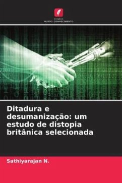 Ditadura e desumanização: um estudo de distopia britânica selecionada - N., Sathiyarajan