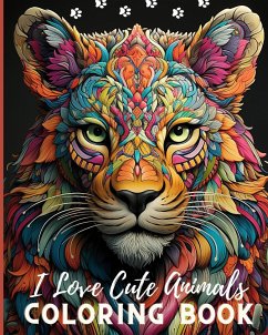 I Love Cute Animals Coloring Book - Nguyen, Thy