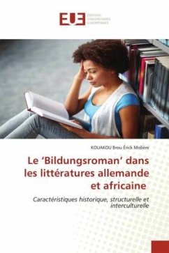 Le ¿Bildungsroman¿ dans les littératures allemande et africaine - Brou Érick Molière, KOUAKOU