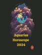 Aquarius Horoscope 2024 - Bild 1