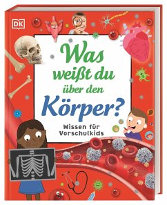 Wissen für Vorschulkids. Was weißt du über den Körper? - Choudhury, Bipasha;Mills, Andrea