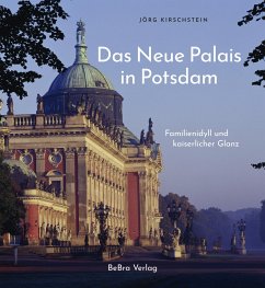 Das Neue Palais in Potsdam - Kirschstein, Jörg