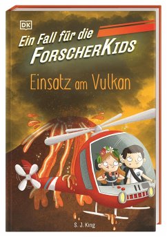 Einsatz am Vulkan / Ein Fall für die Forscher-Kids Bd.6 - King, S. J.