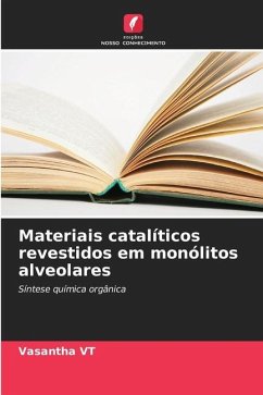 Materiais catalíticos revestidos em monólitos alveolares - VT, VASANTHA