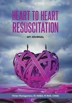 Heart to Heart Resuscitation - Montgomery Iii, Victor