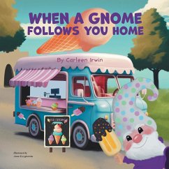 When A Gnome Follows You Home - Irwin, Carleen