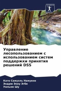 Uprawlenie lesopol'zowaniem s ispol'zowaniem sistem podderzhki prinqtiq reshenij DSS - Samuäl' Namuene, Kato;Jegbe, Jendrü Jenou;Shu, Uil'qm