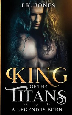 King of the Titans - Jones, J. K.