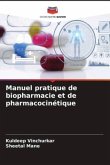 Manuel pratique de biopharmacie et de pharmacocinétique